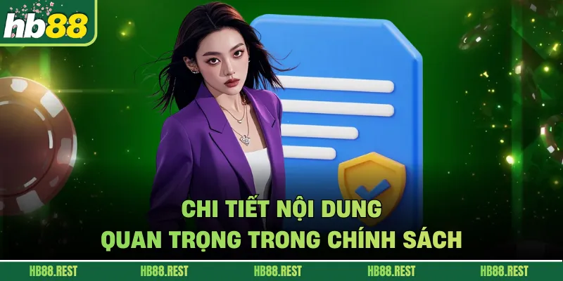 Chi tiết nội dung quan trọng trong chính sách 