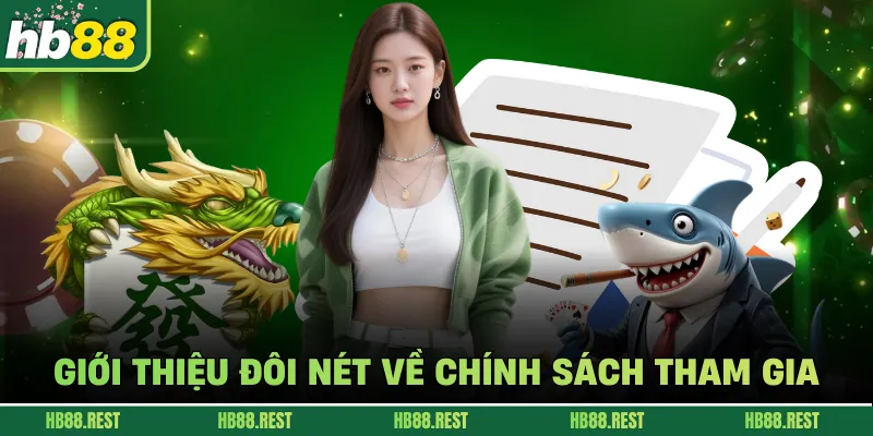 Giới thiệu đôi nét về chính sách tham gia 