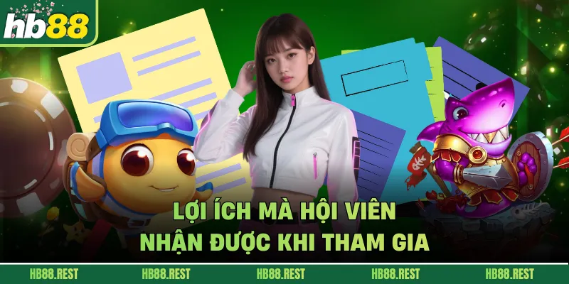 Lợi ích mà hội viên nhận được khi tham gia 