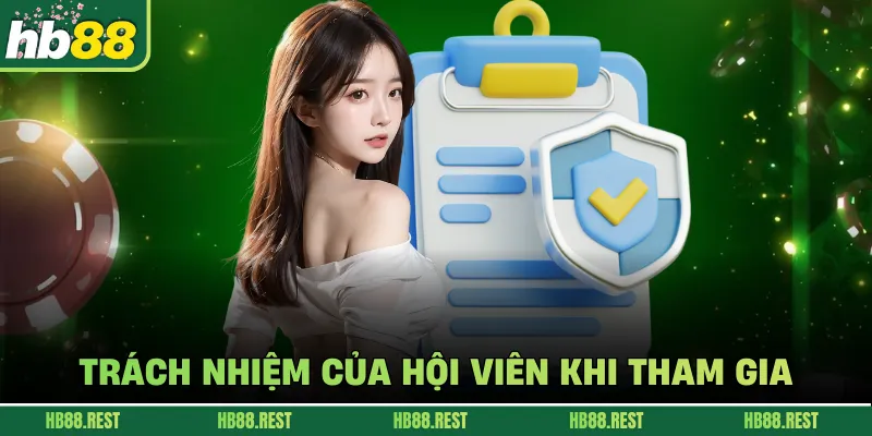 Trách nhiệm của hội viên khi tham gia